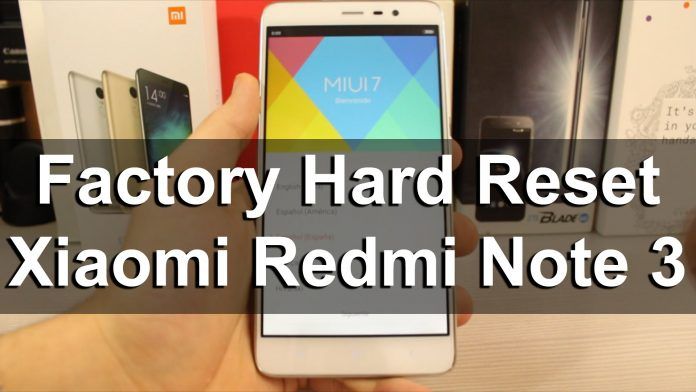 Come effettuare Hard Reset Xiaomi Redmi Note 3