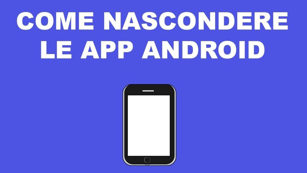 Come nascondere le app su Android