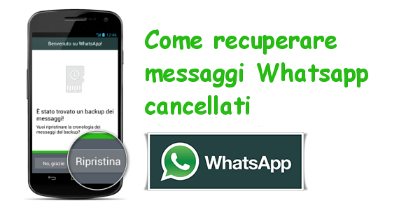 Come recuperare i messaggi cancellati su Whatsapp