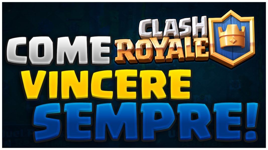 Come vincere su clash royale